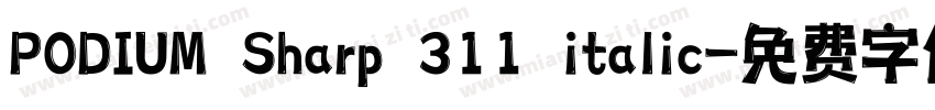 PODIUM Sharp 311 italic字体转换
